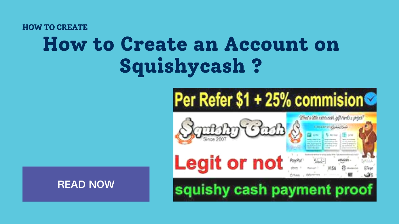 How to Create an Account on Squishycash ?